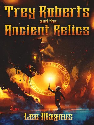 cover image of Trey Roberts and the Ancient Relics